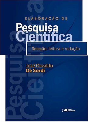 Elaboração De Pesquisa Científica Seleção, Leitura E Redação