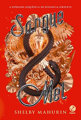 Sangue & Mel (Vol. 2 Pássaro & Serpente)