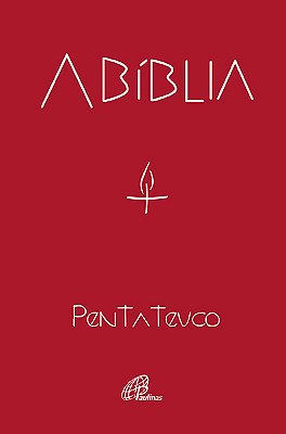 A Bíblia - Pentateuco