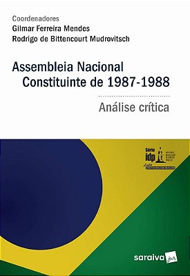 Assembleia Nacional Constituinte De 1987-1988 - 1ª Edição De 2017 Análise Crítica