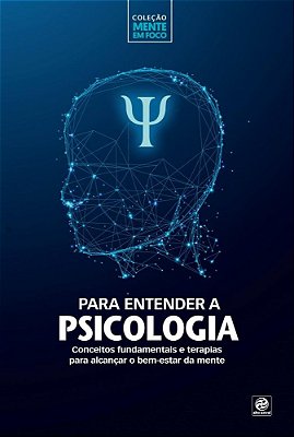 Coleção Mente Em Foco - Para Entender A Psicologia 1