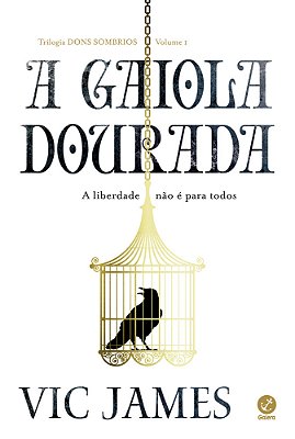 A Gaiola Dourada (Vol.1 Trilogia Dons Sombrios)