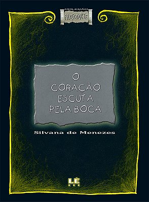 O Coração Escuta Pela Boca