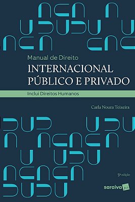 Manual De Direito Internacional Público E Privado - 5ª Edição De 2020