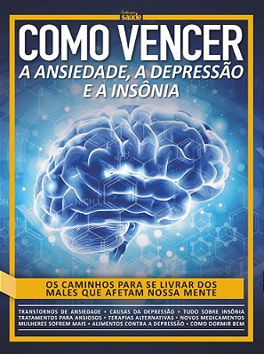 Guia Minha Saúde - Como Vencer A Ansiedade, Depressão E Insônia - Vol. 15