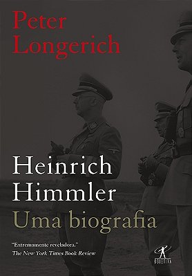 Heinrich Himmler: Uma Biografia