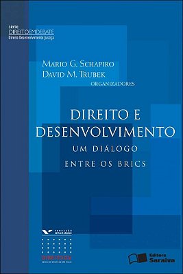 Direito E Desenvolvimento: Um Diálogo Entre Os Bricsl - 1ª Edição De 2012