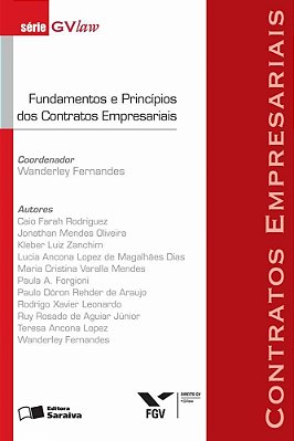 Fundamentos E Princípios Dos Contratos Empresariais - 2ª Edição De 2012 Contratos Empresariais