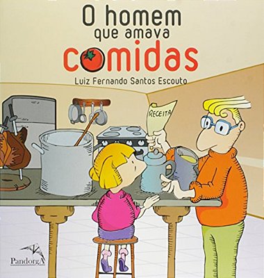 O Homem Que Amava Comidas