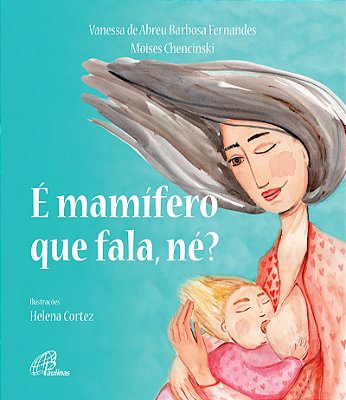 É Mamífero Que Fala, Né?