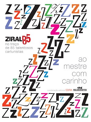 Ao Mestre Com Carinho Ziraldo 85 No Traço De 85 Talentosos Cartunistas