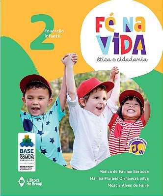 Fé Na Vida: Ética E Cidadania - Ei 2 - Educação Infantil
