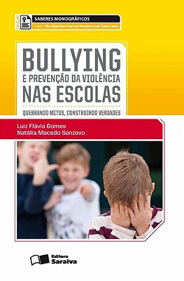 Bullying E A Prevenção Da Violência Nas Escolas - 1ª Edição De 2013 Quebrando Mitos, Construindo Verdades