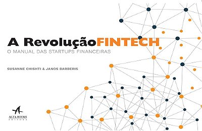 A Revolução Fintech O Manual Das Startups Financeiras
