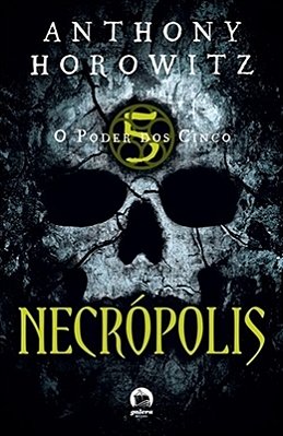 O Poder Dos Cinco: Necrópolis (Vol. 4) Necrópolis