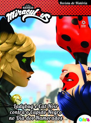 Ladybug - Revista De História Ladybug E Cat Noir Contra O Cupido Negro No Dia Dos Namorados
