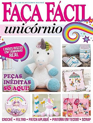 Faça Fácil Extra - Unicórnios - O Melhor Do Artesanato Para Você