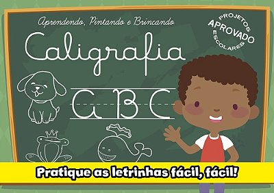 Caligrafia - Aprendendo, Pintando E Brincando