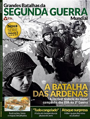 Segunda Guerra Mundial: A Batalha Das Ardenas