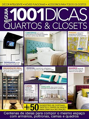 Guia 1001 Dicas Para Quartos & Closets Centenas De Ideias Para Compor O Mesmo Espaço Com Armários, Poltronas, Camas E Quartos
