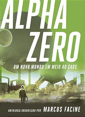 Alpha Zero Um Novo Mundo Em Meio Ao Caos