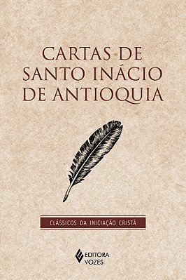 Cartas De Santo Inácio De Antioquia
