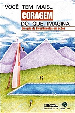 Você Tem Mais... Coragem Do Que Imagina