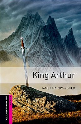 King Arthur - Oxford Bookworms Library - Starter Level - Second Edition..-