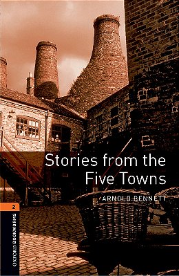 Stories From The Five Towns - Oxford Bookworms Library - Level 2 - Third Edition