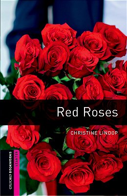 Red Roses - Oxford Bookworms Library - Starter Level - Second Edition