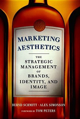 Marketing Aesthetics - The Strategic Management Of Branding, Identity And Image
