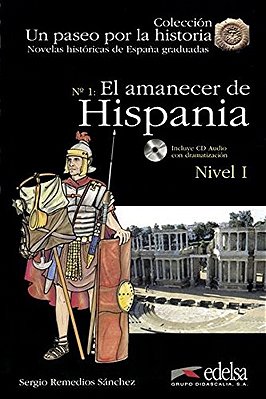 El Amanecer De Hispania Incluye CD-Audio - Nivel 1