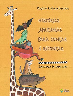 Histórias Africanas Para Contar E Recontar