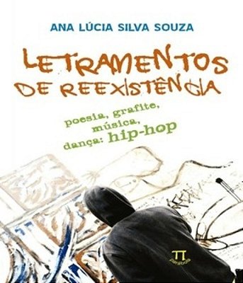 Letramentos De Reexistência - Poesia, Grafite, Música, Dança - Hip-Hop