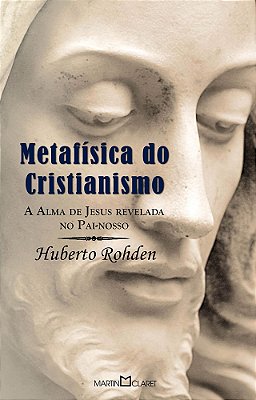 Metafísica Do Cristianismo - Col. Obra Prima De Cada Autor