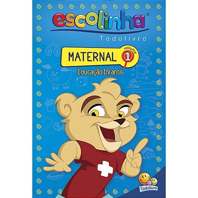 Escolinha Todolivro: Maternal - Volume 1