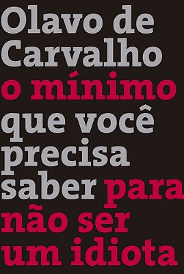 O Mínimo Que Você Precisa Saber Para Não Ser Um Idiota