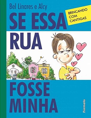 Se Essa Rua Fosse Minha - Brincando Com Cantigas