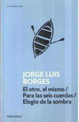 Otro El/Mismo El/Para Las Seis Cuerdas/Elogio De La Sombra