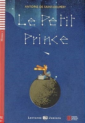 Le Petit Prince - Eli Lectures Juniors - Niveau 1 - Livre Avec CD Audio