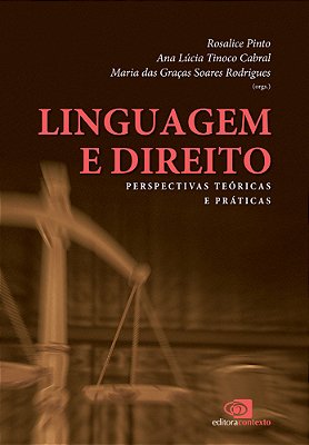 Linguagem E Direito - Perspectiva Teóricas E Práticas