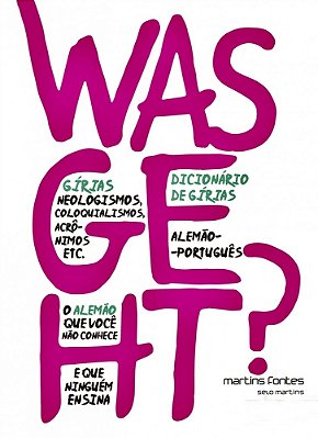 Was Geht? - Dicionário De Gírias Alemão-Português