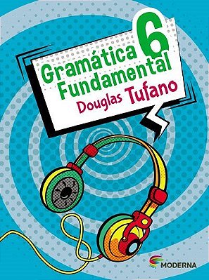 Gramática Fundamental - 6º Ano - 3ª Edição