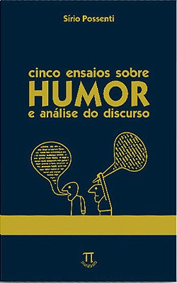Cinco Ensaios Sobre Humor E Analise Do Discurso - 1ª Edição