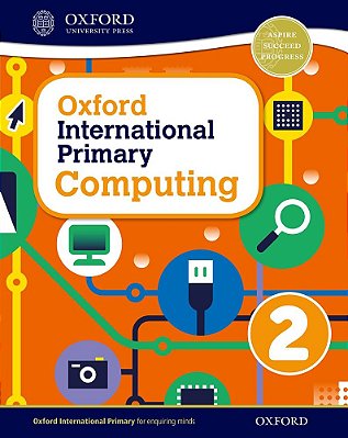 Oxford International Primary Computing 2 - Student's Book
