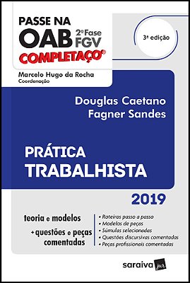 Passe Na Oab - 2ª Fase - Fgv - Completaço - Prática Trabalhista - 3ª Ed. 2019