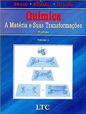 Química - A Matéria E Suas Transformações - Volume 2 - 3ª Edição