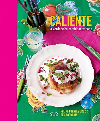 Caliente - A Verdadeira Comida Mexicana