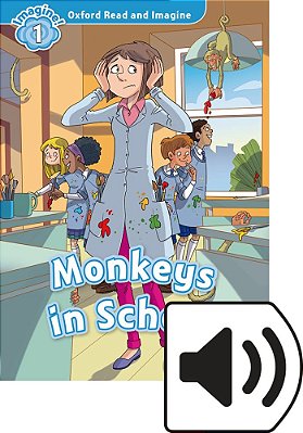 Monkeys In School - Oxford Read And Imagine - Level 1 - Book With Audio..-