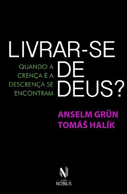 Livrar-Se De Deus: Quando A Crença E A Descrença Se Encontram